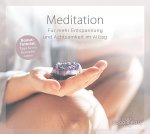 Meditation - Für mehr Entspannung und Achtsamkeit im Alltag