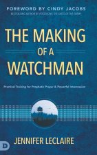Making of a Watchman