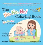 No, No, No! Coloring Book / El !No No No! libro para colorear
