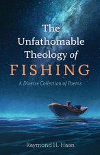 Unfathomable Theology of Fishing