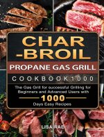 Char-Broil Propane Gas Grill Cookbook1000