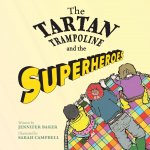 Tartan Trampoline and the Superheroes
