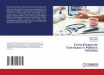 Caries Diagnostic Techniques in Pediatric Dentistry