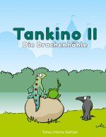 Tankino II - Die Drachenhoehle