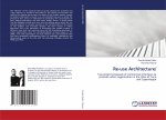 Re-use Architecture/