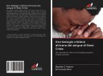 Una teologia cristiana africana del sangue di Ges? Cristo