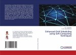 Enhanced Grid Scheduling using Soft Computing Techniques