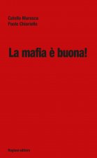 mafia è buona!