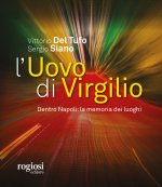 uovo di Virgilio. Dentro Napoli: la memoria dei luoghi