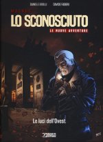 luci dell'Ovest. Lo Sconosciuto. Le nuove avventure