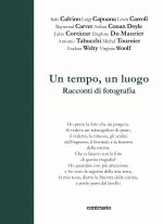 tempo, un luogo. Racconti di fotografia
