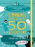 manuale delle 50 avventure da vivere prima dei 13 anni... in vacanza
