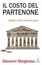 costo del Partenone. Appalti e affari dell'arte greca
