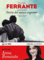 Storia del nuovo cognome. L'amica geniale letto da Anna Bonaiuto. Audiolibro. CD Audio formato MP3