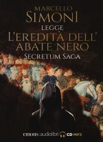 eredità dell'abate nero. Secretum saga. Letto da Simoni Marcello. Audiolibro. CD Audio formato MP3