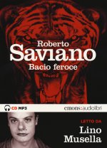 Bacio feroce letto da Lino Musella. Audiolibro. CD Audio formato MP3