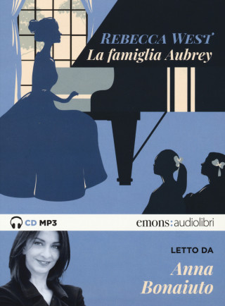famiglia Aubrey letto da Anna Bonaiuto. Audiolibro. 2 CD Audio formato MP3