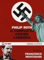 complotto contro l'America letto da Francesco Montanari. Audiolibro. 2 CD Audio formato MP3