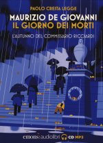 giorno dei morti. L'autunno del commissario Ricciardi. Letto da Paolo Cresta. Audiolibro. CD Audio formato MP3
