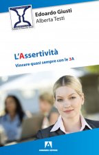 assertività. Vincere quasi sempre con le 3 A