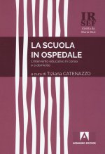 scuola in ospedale. L'intervento educativo in corsia e a domicilio