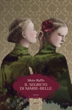 segreto di Marie-Belle. Diario di un’ombra
