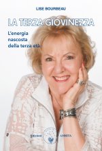 terza giovinezza. L'energia nascosta della terza età