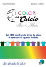 colori del calcio. Storia & passione