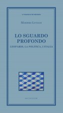 Lo sguardo profondo. Leopardi, la politica, l'Italia