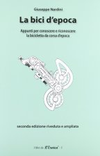 bici d'epoca. Appunti per conoscere e riconoscere la bicicletta da corsa d'epoca