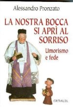 nostra bocca si aprì al sorriso. Umorismo e fede