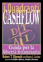 quadranti del cashflow. Guida per la libertà finanziaria