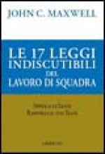 17 leggi indiscutibili del lavoro di squadra