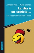 vita è un cetriolo... Alla scoperta dell’umorismo arabo