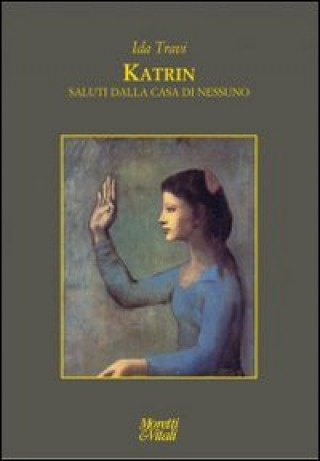 Katrin. Saluti dalla casa di nessuno