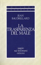 trasparenza del male. Saggio sui fenomeni estremi