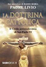 dottrina cattolica. Il Credo antimodernista di San Paolo VI