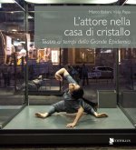 attore nella casa di cristallo. Teatro ai tempi della Grande Epidemia