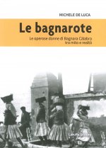 bagnarote. Le operose donne di Bagnara Calabra tra mito e realtà