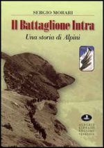 battaglione Intra. Una storia di alpini