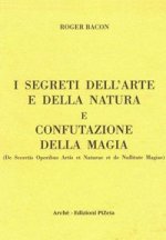 segreti dell'arte e della natura e confutazione della magia