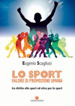 sport valore di promozione umana. Tra diritto allo sport ed etica per lo sport
