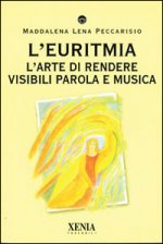 euritmia. L'arte di rendere visibili parola e musica