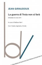 guerra di Troia non si farà. Dramma in due atti. Testo originale a fronte