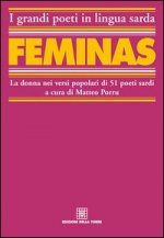 Féminas. La donna nei versi popolari di 51 poeti sardi. Testo sardo e italiano