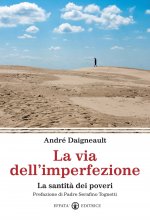 via dell'imperfezione. La santità dei poveri
