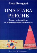 fiaba perché. Narrare e rispecchiare: un accompagnamento nella crescita