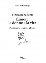 amore, le donne e la vita. Poesie scelte. Testo spagnolo a fronte