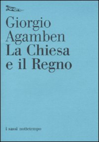 Chiesa e il regno (Giorgio Agamben)(Miękka)