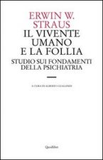 vivente umano e la follia. Studio sui fondamenti della psichiatria